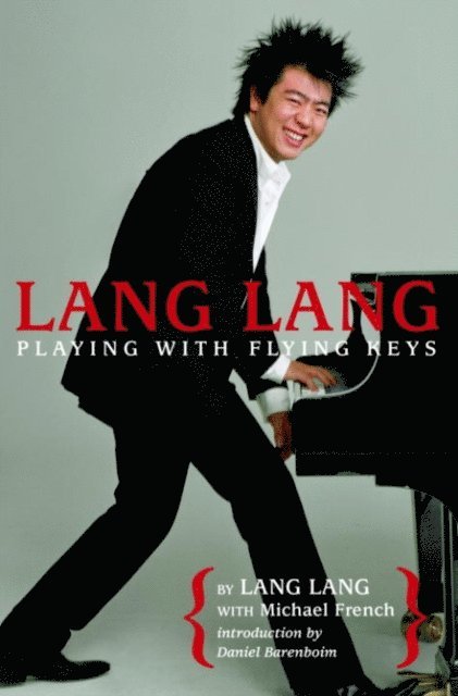 Lang Lang - Lang Lang: Playing with Flying Keys, E-bok