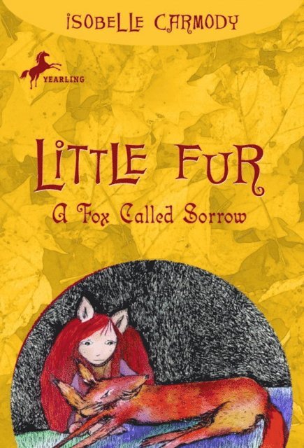 Isobelle Carmody - Little Fur #2: A Fox Called Sorrow, E-bok