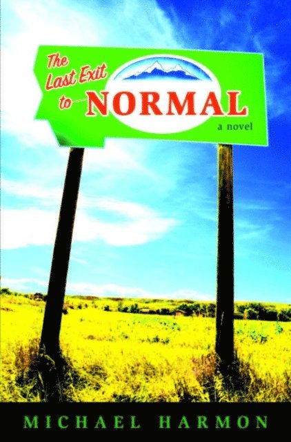Michael Harmon - Last Exit to Normal, E-bok
