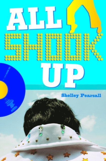 Shelley Pearsall - All Shook Up, E-bok