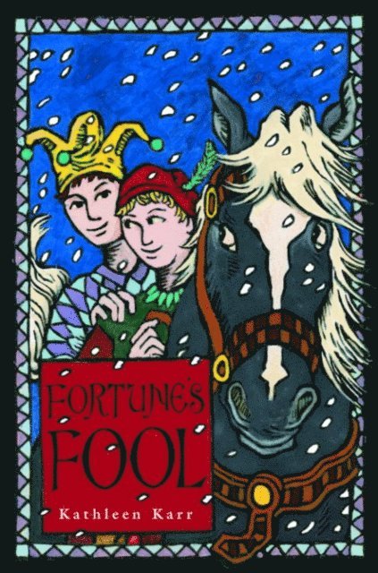 Kathleen Karr - Fortune's Fool, E-bok