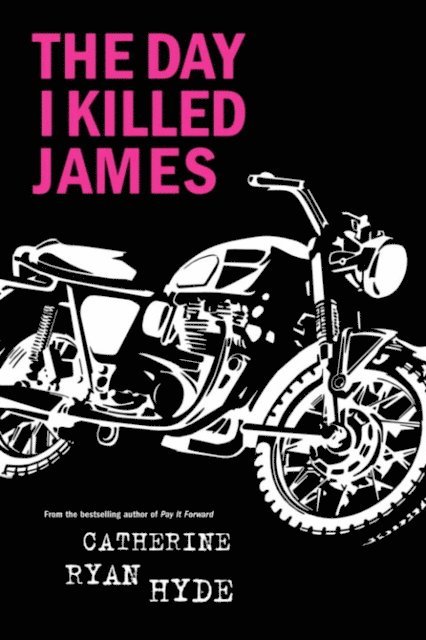 Catherine Ryan Hyde - Day I Killed James, E-bok