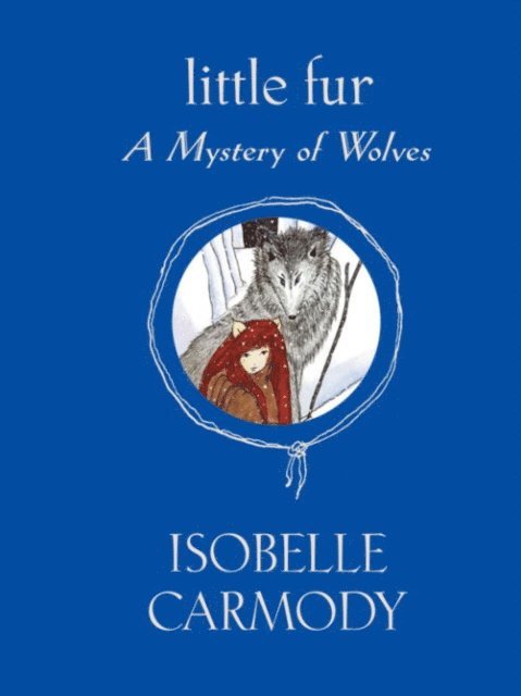 Isobelle Carmody - Little Fur #3: A Mystery of Wolves, E-bok