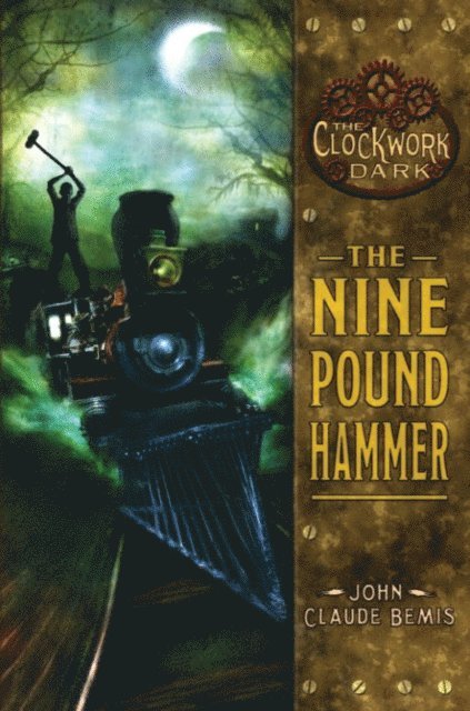 John Claude Bemis - Nine Pound Hammer, E-bok