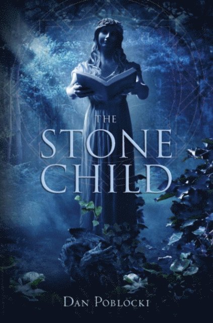 Dan Poblocki - Stone Child, E-bok