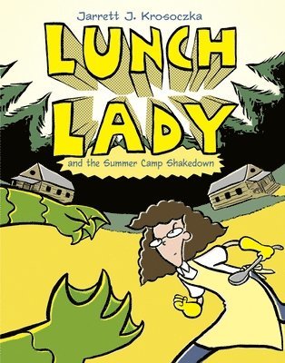 Jarrett J. Krosoczka - Lunch Lady and the Summer Camp Shakedown: Lunch Lady #4, Häftad