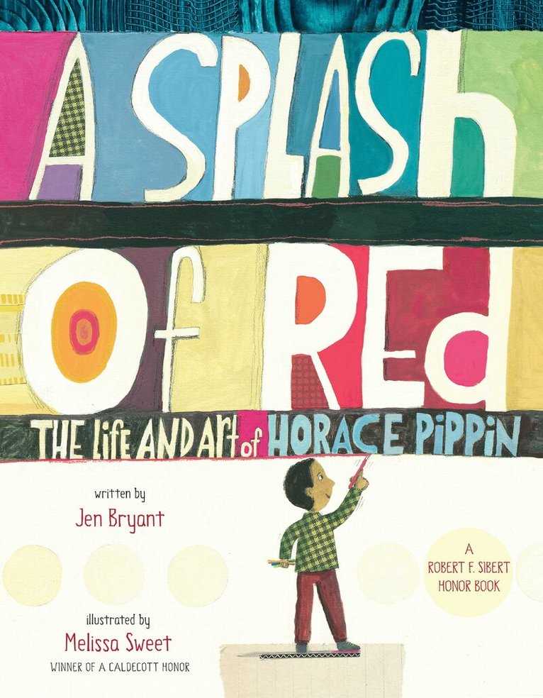 Jen Bryant - Splash of Red: The Life and Art of Horace Pippin, Inbunden. Tillgänglighet: Tillfälligt slut