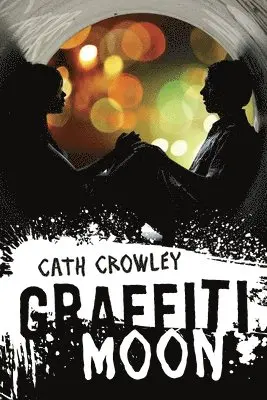Cath Crowley - Graffiti Moon, Häftad