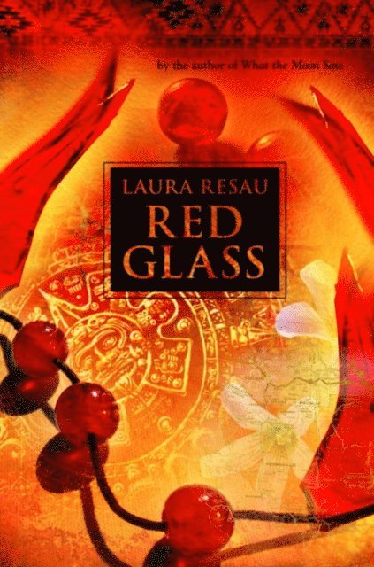 Laura Resau - Red Glass, E-bok