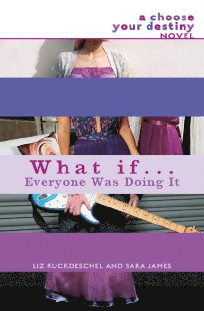 Sara James, Liz Ruckdeschel - What If . . . Everyone Was Doing It, E-bok