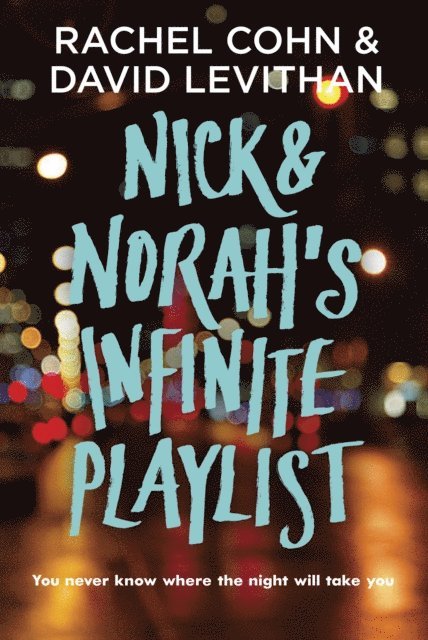 David Levithan, Rachel Cohn - Nick & Norah's Infinite Playlist, E-bok