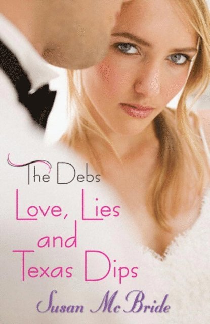Susan McBride - Debs: Love, Lies and Texas Dips, E-bok. Tillgänglighet: Lägg i varukorg