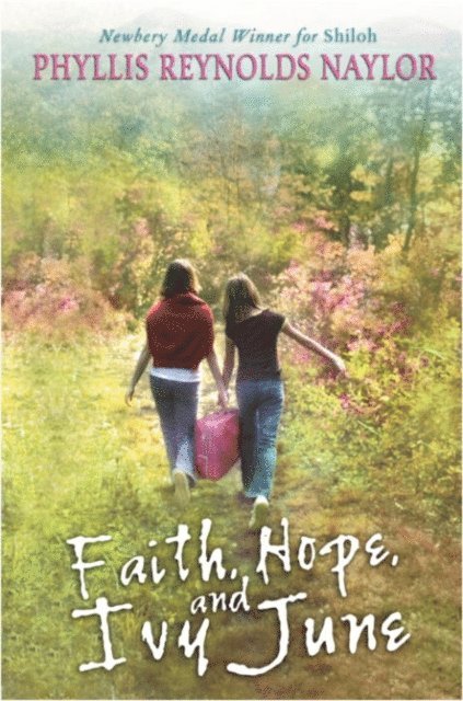 Phyllis Reynolds Naylor - Faith, Hope, and Ivy June, E-bok