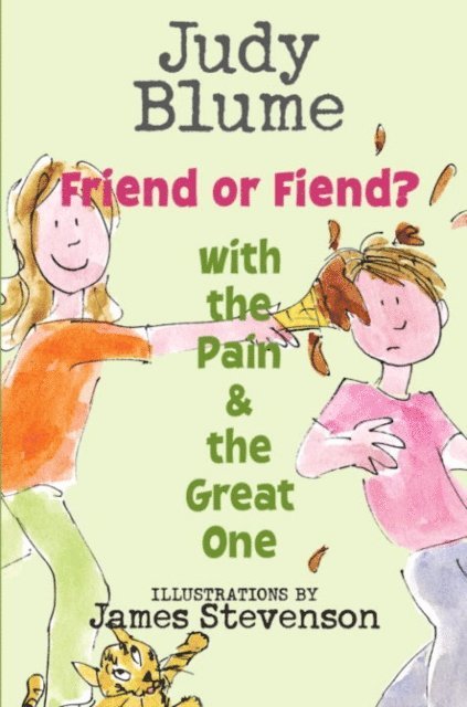 Judy Blume - Friend or Fiend? with the Pain and the Great One, E-bok