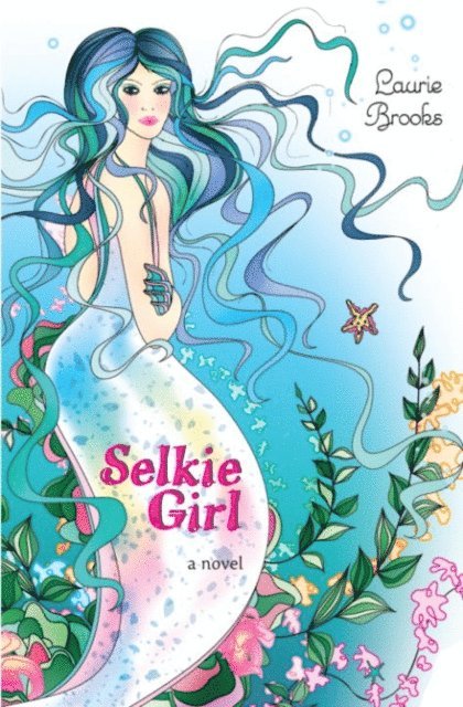 Laurie Brooks - Selkie Girl, E-bok