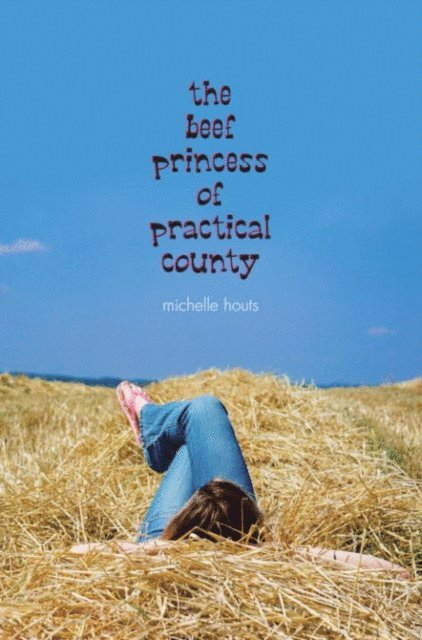 Michelle Houts - Beef Princess of Practical County, E-bok