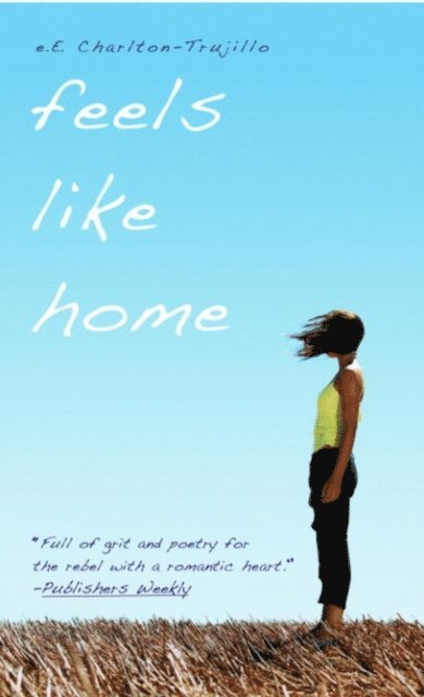 e.E. Charlton-Trujillo - Feels Like Home, E-bok