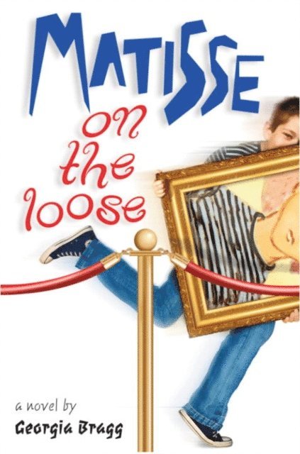 Georgia Bragg - Matisse on the Loose, E-bok