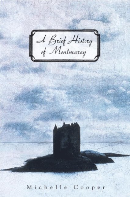 Michelle Cooper - Brief History of Montmaray, E-bok