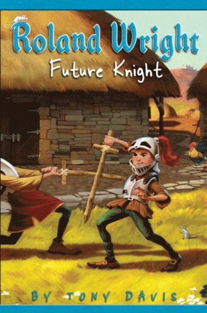 Tony Davis - Roland Wright: Future Knight, E-bok