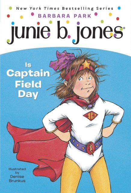 Barbara Park - Junie B. Jones #16: Junie B. Jones Is Captain Field Day, E-bok