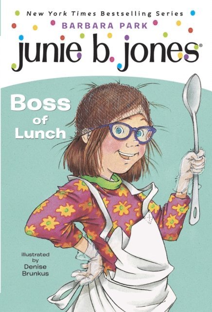 Barbara Park - Junie B. Jones #19: Boss of Lunch, E-bok