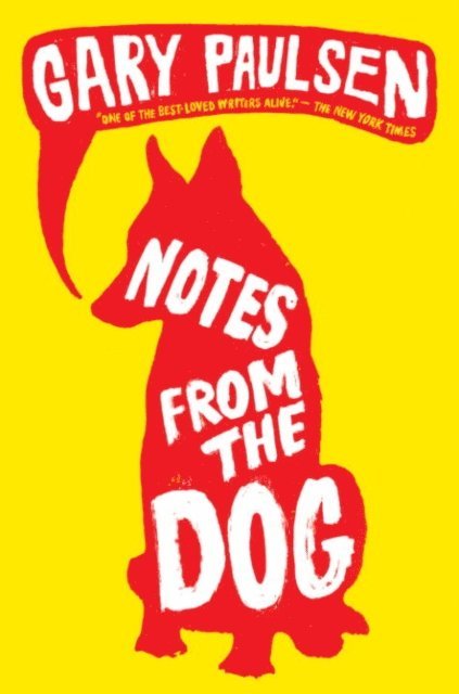 Gary Paulsen - Notes from the Dog, E-bok