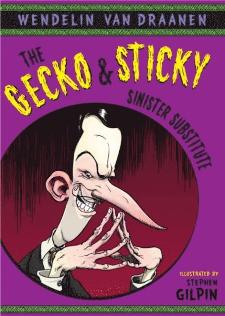 Wendelin Van Draanen - Gecko and Sticky: Sinister Substitute, E-bok