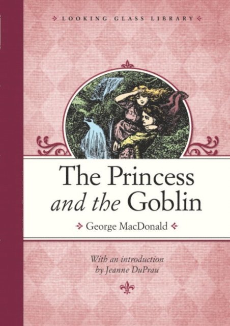 George MacDonald - Princess and the Goblin, E-bok