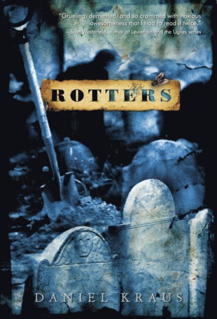 Daniel Kraus - Rotters, E-bok
