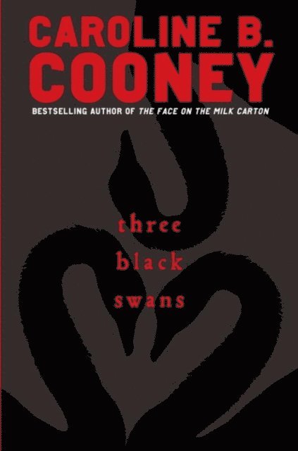 Caroline B. Cooney - Three Black Swans, E-bok