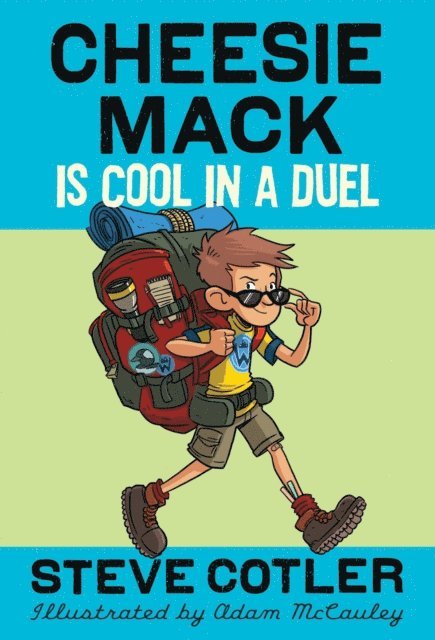 Steve Cotler - Cheesie Mack Is Cool in a Duel, E-bok