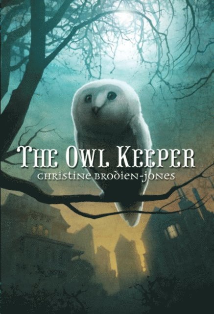 Christine Brodien-Jones - Owl Keeper, E-bok