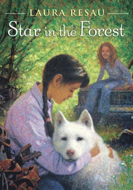 Laura Resau - Star in the Forest, E-bok