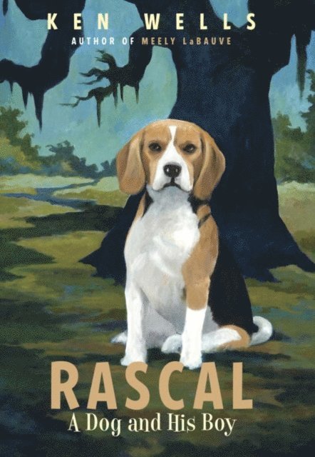 Ken Wells - Rascal: A Dog and His Boy, E-bok
