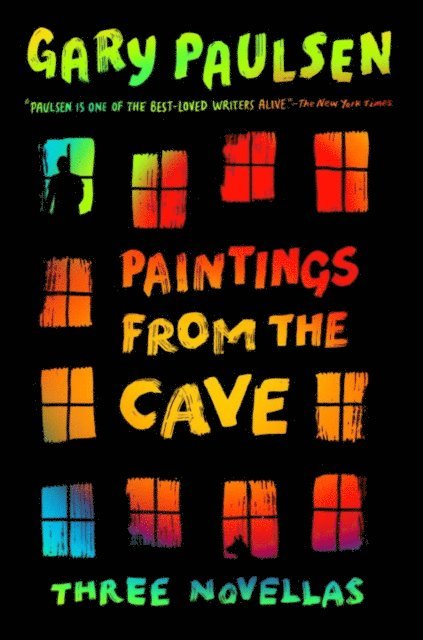 Gary Paulsen - Paintings from the Cave, E-bok