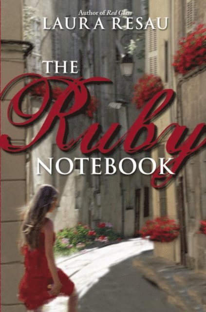 Laura Resau - Ruby Notebook, E-bok