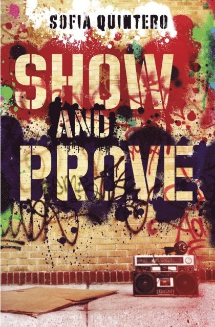 Sofia Quintero - Show and Prove, E-bok