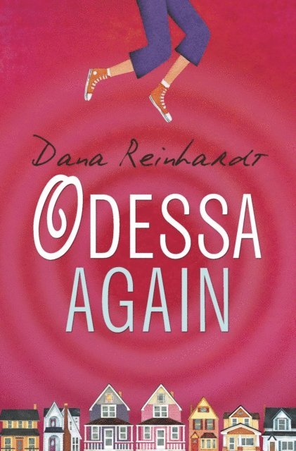 Dana Reinhardt - Odessa Again, E-bok