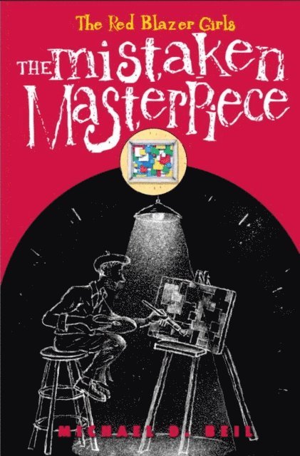 Michael D. Beil - Red Blazer Girls: The Mistaken Masterpiece, E-bok