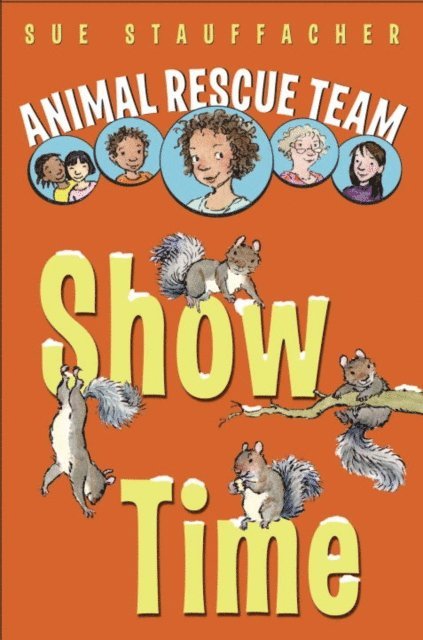 Sue Stauffacher - Animal Rescue Team: Show Time, E-bok