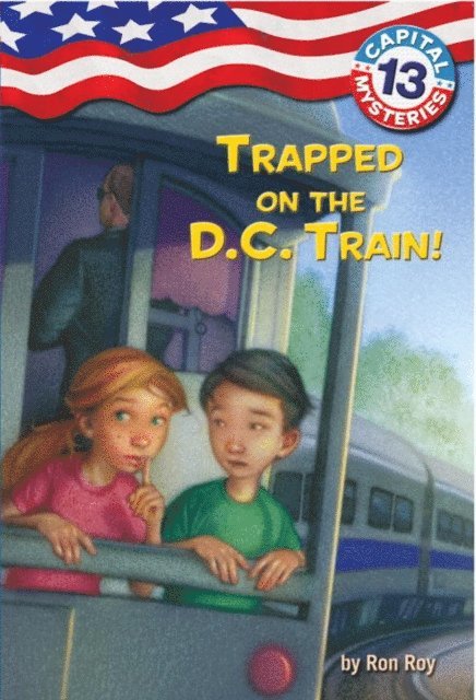 Ron Roy - Capital Mysteries #13: Trapped on the D.C. Train!, E-bok