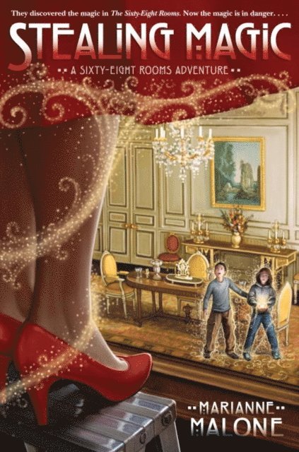 Marianne Malone - Stealing Magic: A Sixty-Eight Rooms Adventure, E-bok