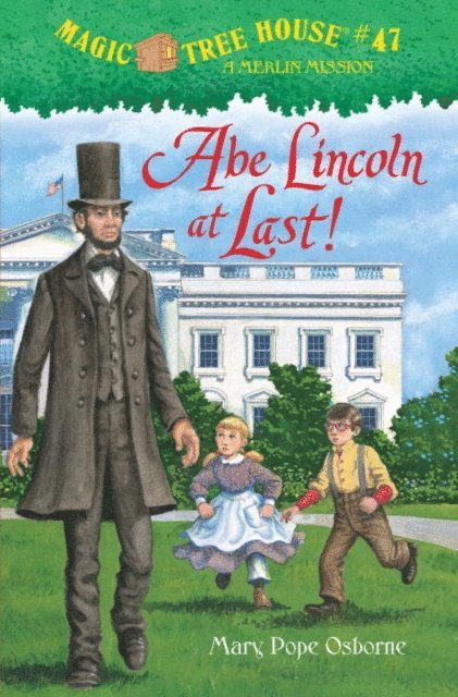 Mary Pope Osborne - Abe Lincoln at Last!, E-bok