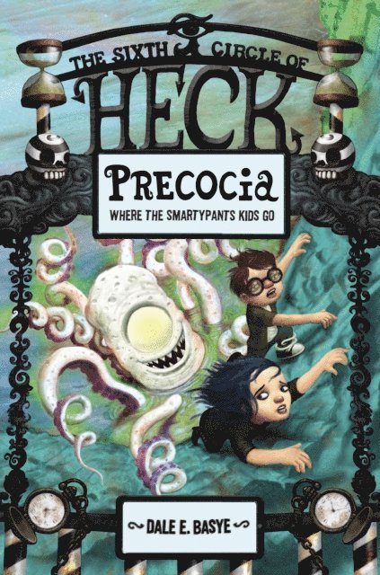 Dale E. Basye - Precocia: The Sixth Circle of Heck, E-bok. Tillgänglighet: Lägg i varukorg