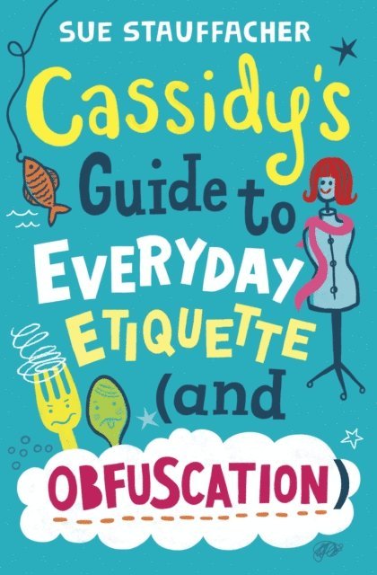 Sue Stauffacher - Cassidy's Guide to Everyday Etiquette (and Obfuscation), E-bok