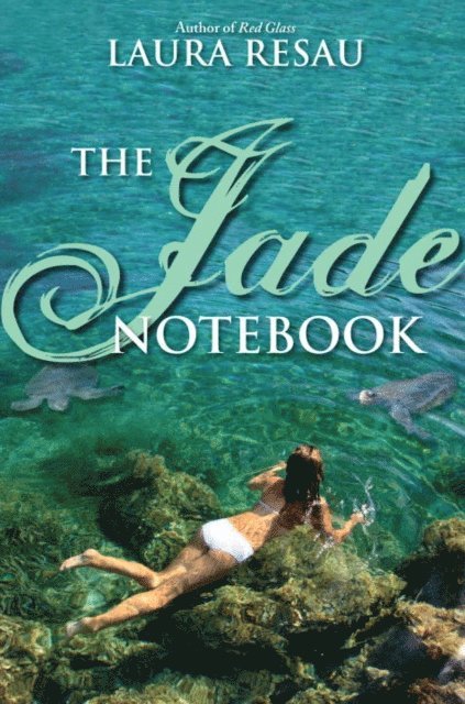 Laura Resau - Jade Notebook, E-bok