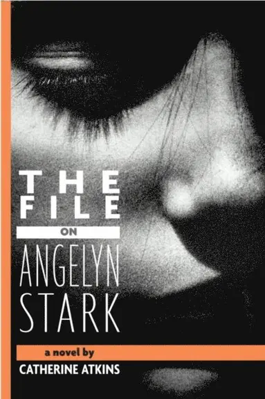 Catherine Atkins - File on Angelyn Stark, E-bok