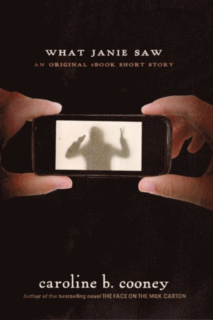 Caroline B. Cooney - What Janie Saw, E-bok