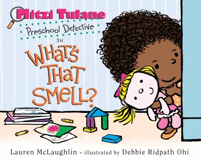 Lauren McLaughlin - Mitzi Tulane, Preschool Detective in What's That Smell?, E-bok